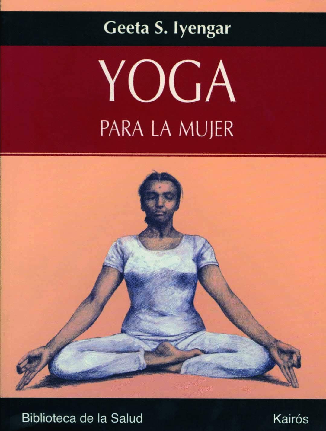 Yoga para la mujer (Biblioteca de la Salud) Lifestyle