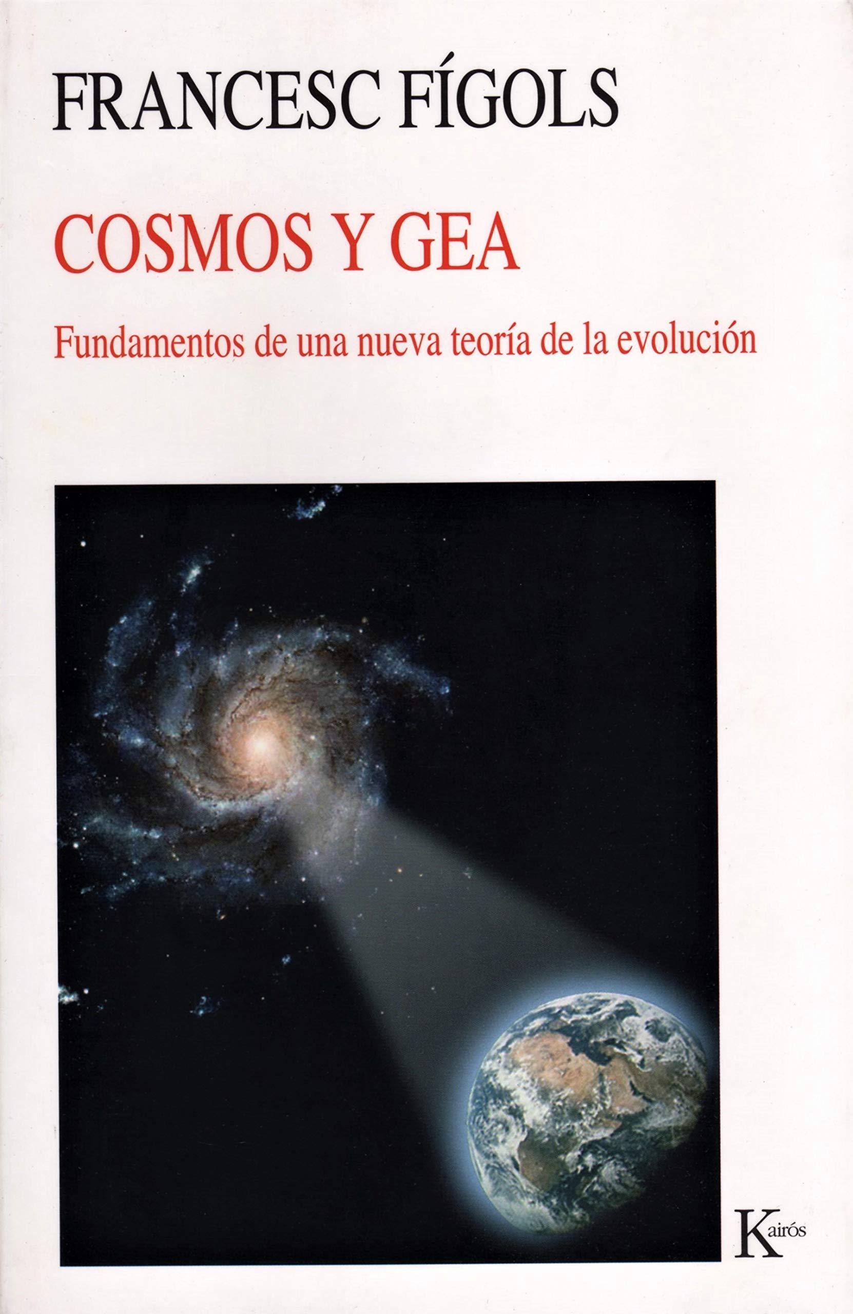 Cosmos y Gea : fundamentos de una nueva teoría de la evolución (Nueva Ciencia) Books