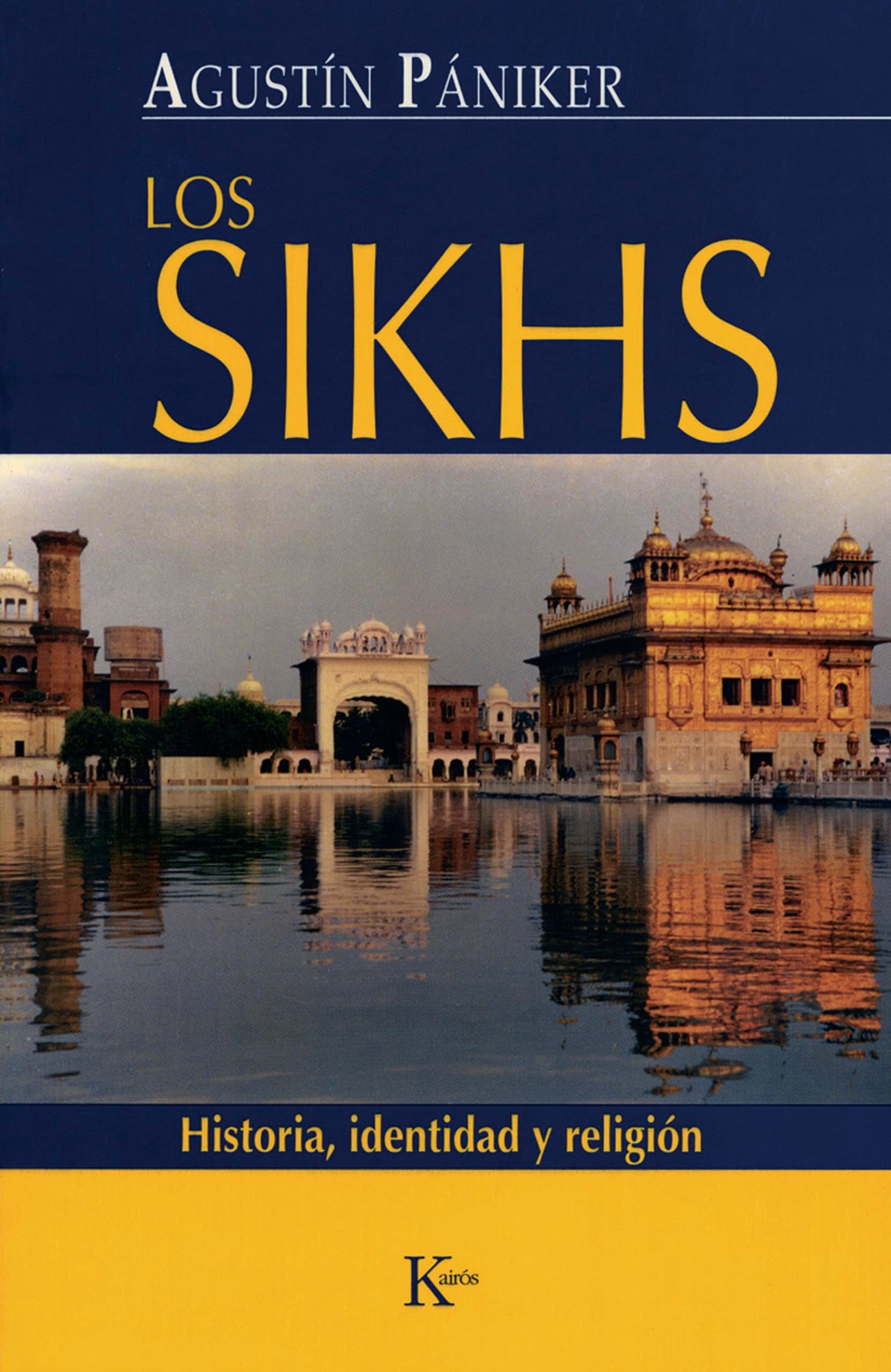 Los Sikhs/ Sikhs: Historia, Identidad Y Religion/ History, Identity and Religion book
