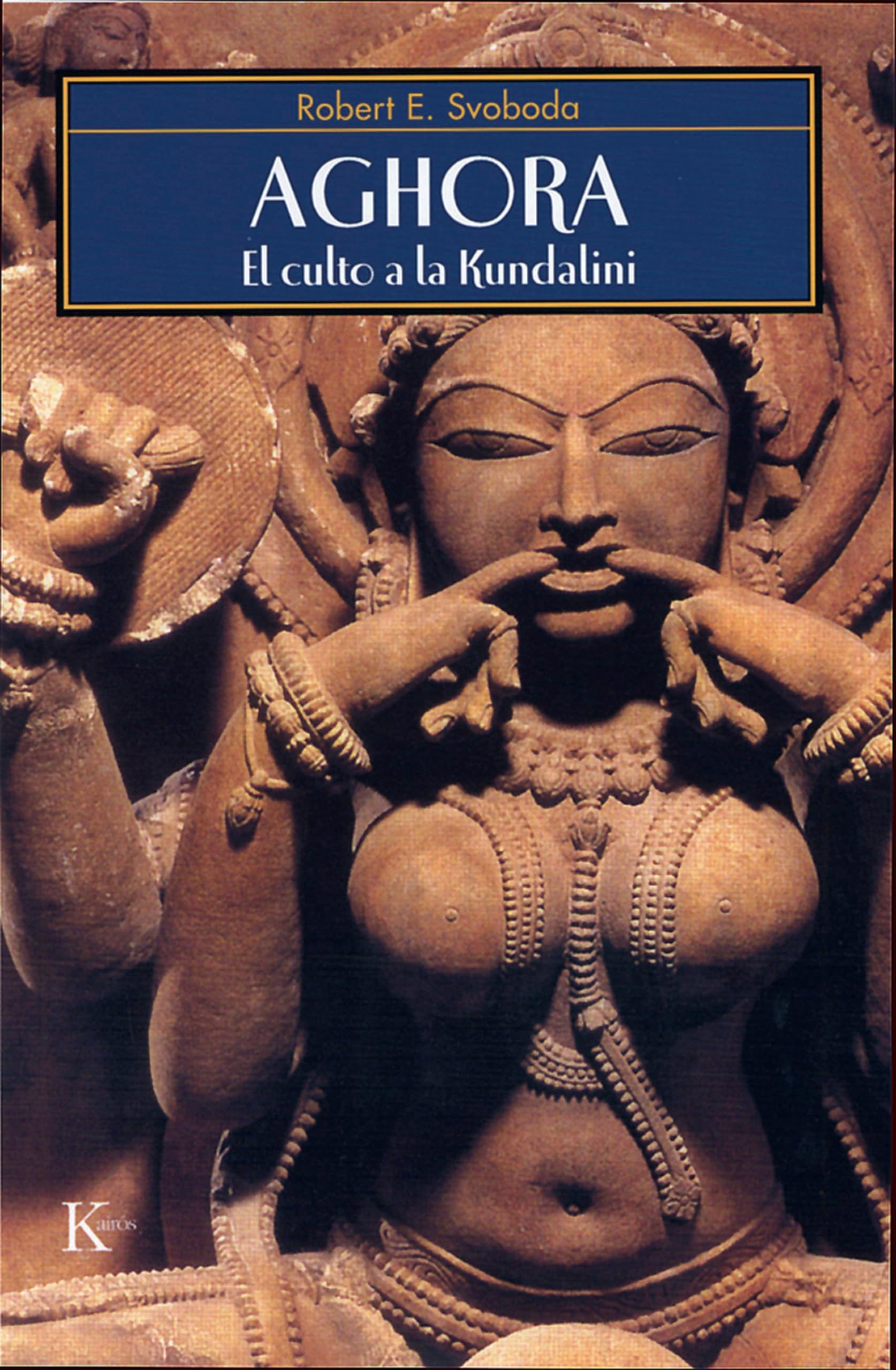 Aghora : el culto a la Kundalini (Sabiduría Perenne) Philosophy