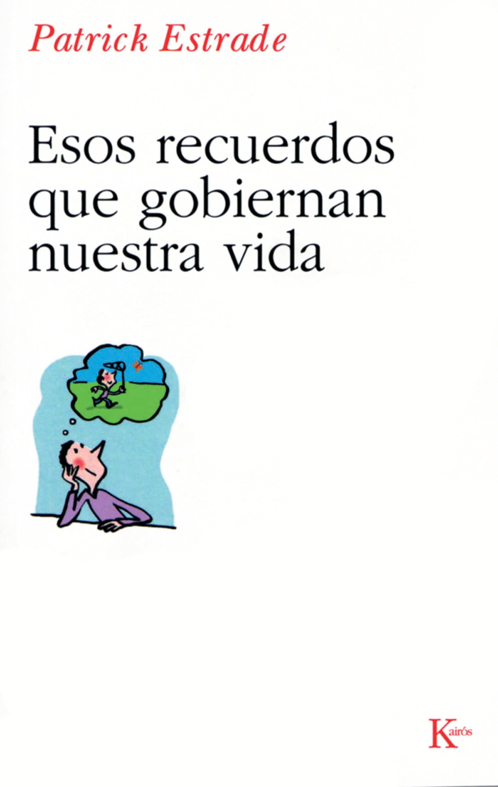 Esos recuerdos que gobiernan nuestra vida (Psicología) Social Sciences