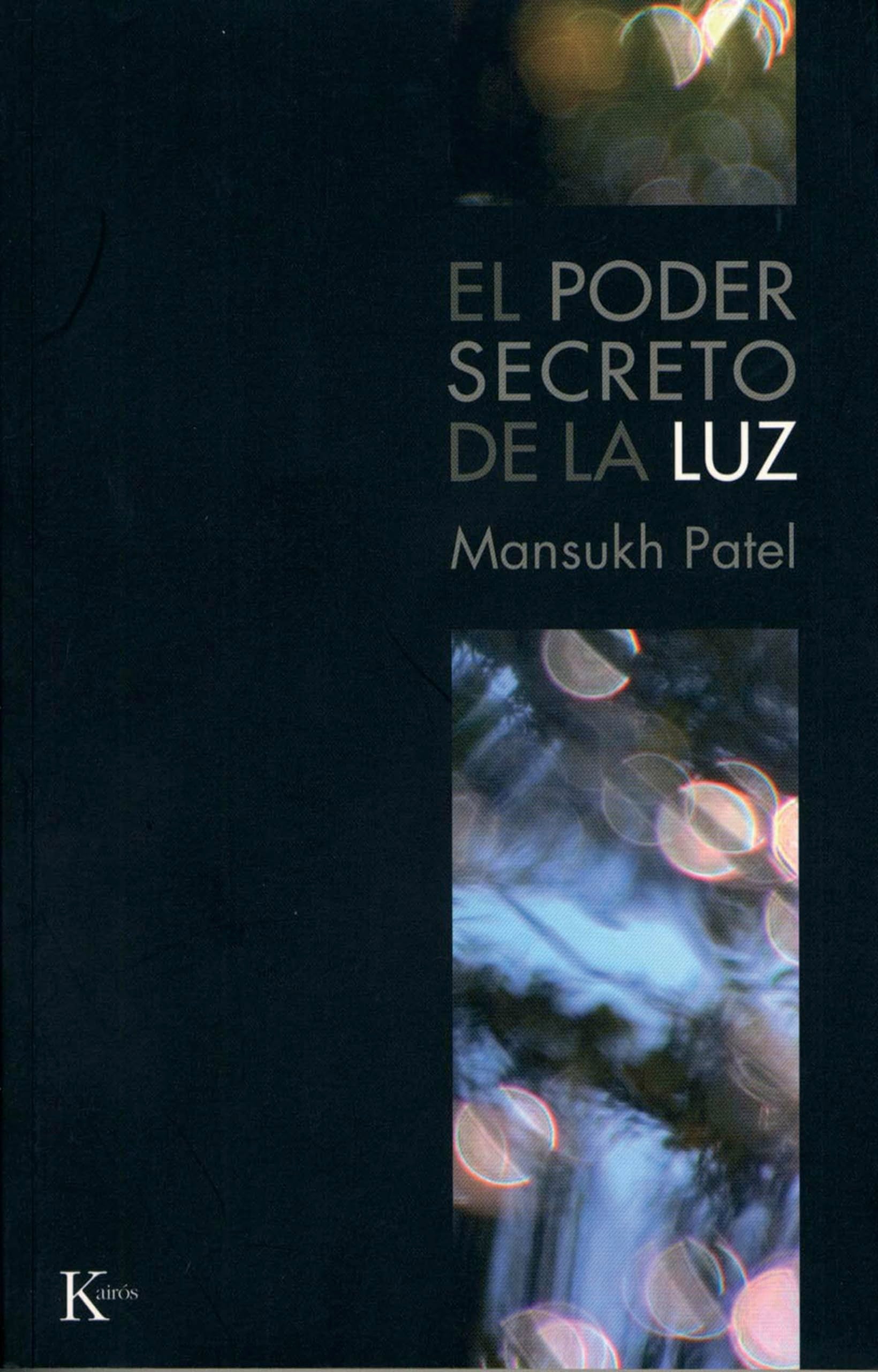 El poder secreto de la luz/ The Secret Power of Light book