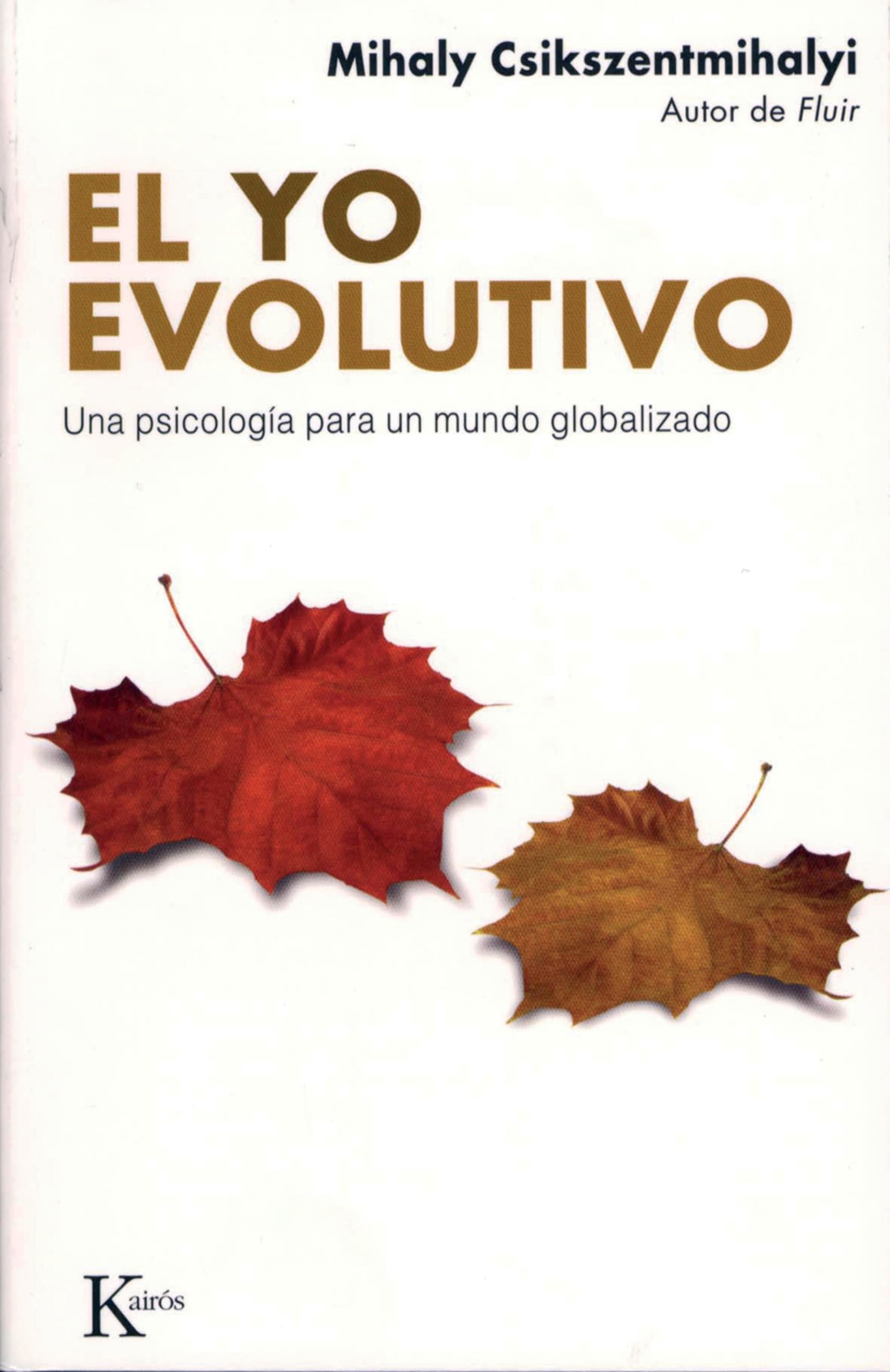 El Yo evolutivo : una psicología para un mundo globalizado Philosophy