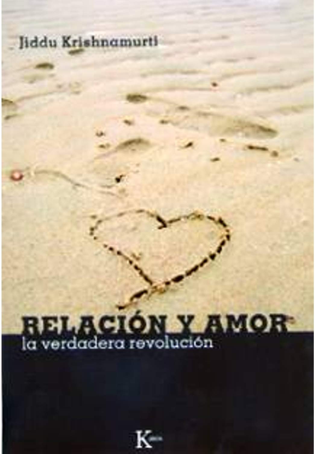 Relacion y amor/ Relationship and Love: La Verdadera Revolucion/ The Only Revolution book