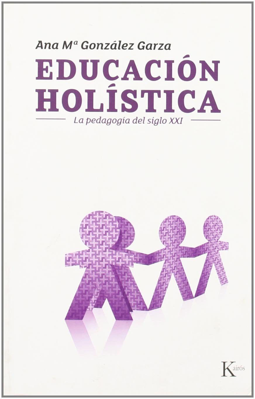 Educación holística : la pedagogía del siglo XXI (Psicología) Books
