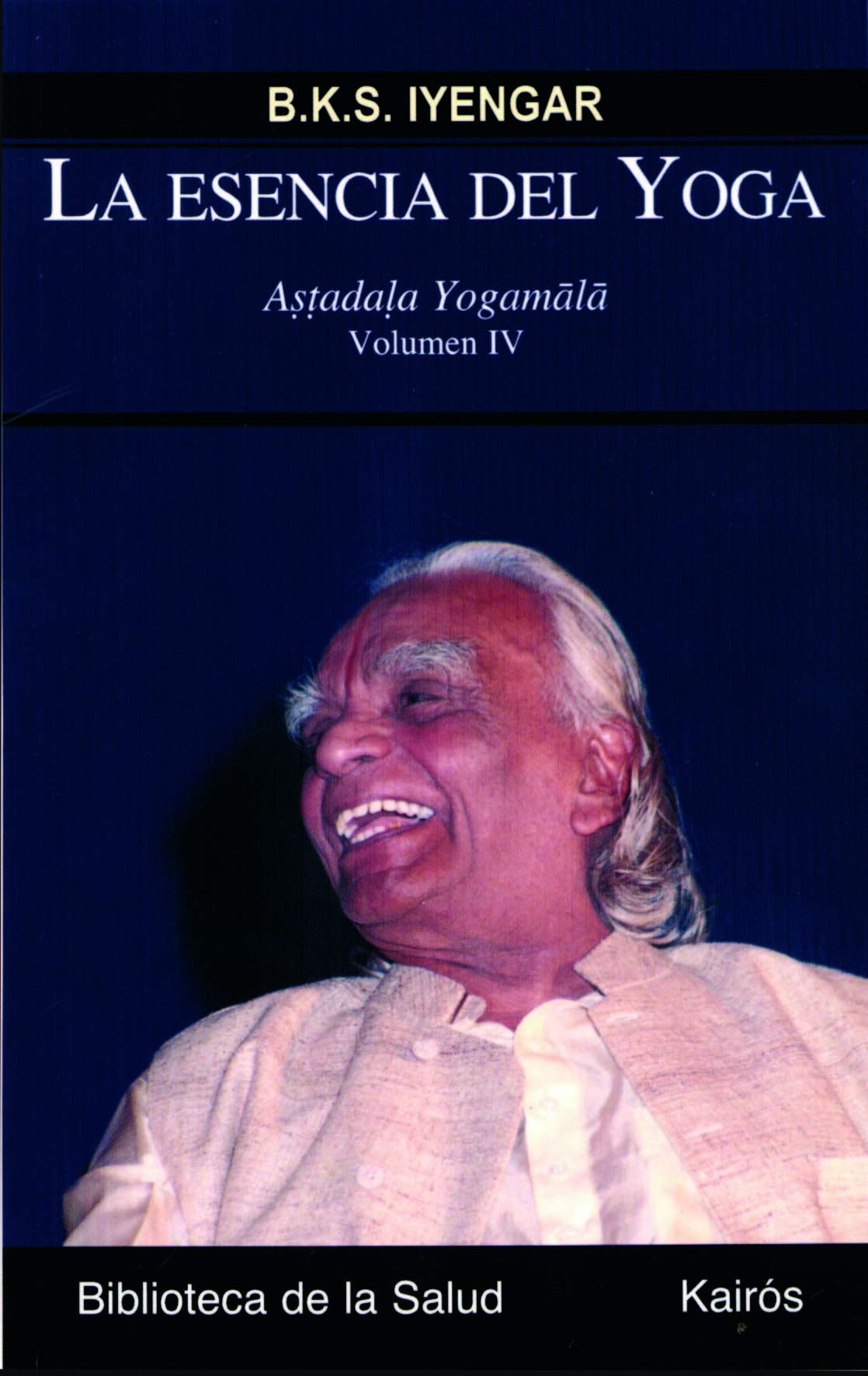 ESENCIA DEL YOGA (VOL.IV), LA: Astadala Yogamala Volumen IV (Biblioteca de la Salud) Learning & Reference