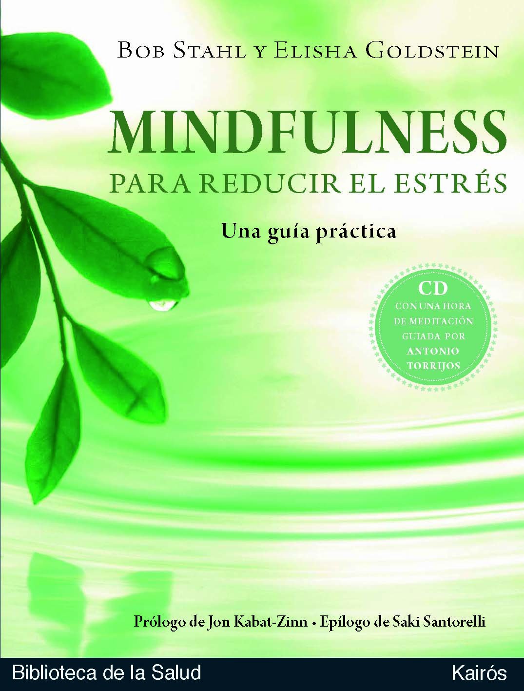 Mindfulness Para Reducir el Estres: Una Guia Practica = The Mindfulness-Based Stress Reduction Workbook: Una guia practica / a Practical Guide (Biblioteca de la Salud) Health, Nutrition & Fitness