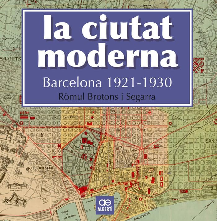 La ciutat moderna : Barcelona 1921-1930 Books