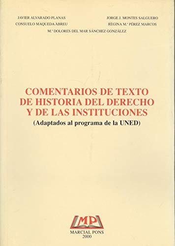 Comentarios de texto de historia del derecho y de las instituciones: (adaptados al programa de la UNED) Books