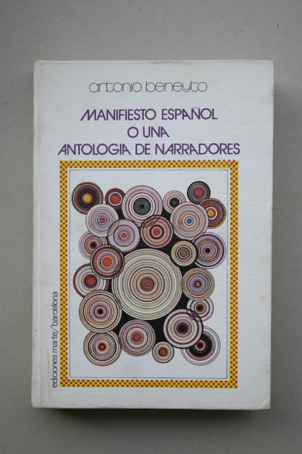 Manifiesto espanol o una antologia de narradores / Antonio Beneyto book