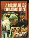 La locura de los cirujanos nazis Vereiter, Karl von Books