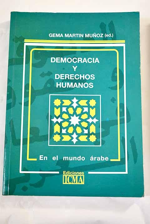 Democracia y derechos humanos en el mundo arabe MARTIN MUÑOZ, G., ED. Books
