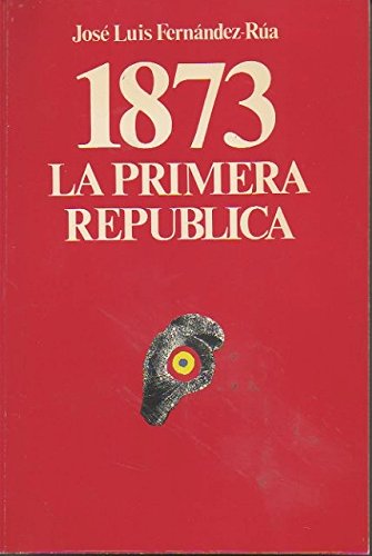 1873. La Primera República Books