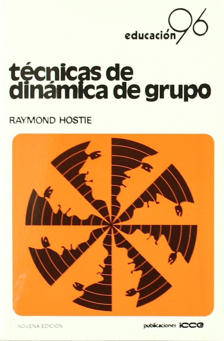Técnicas de dinámica de grupo : Curso de sensibilización en las relaciones humanas book