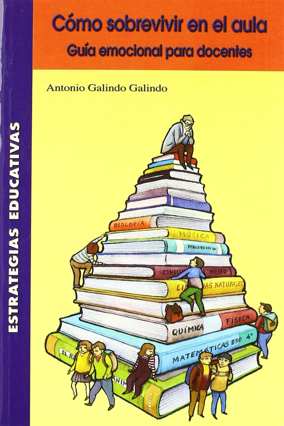 Cómo sobrevivir en el aula : (guía emocional para docentes) book