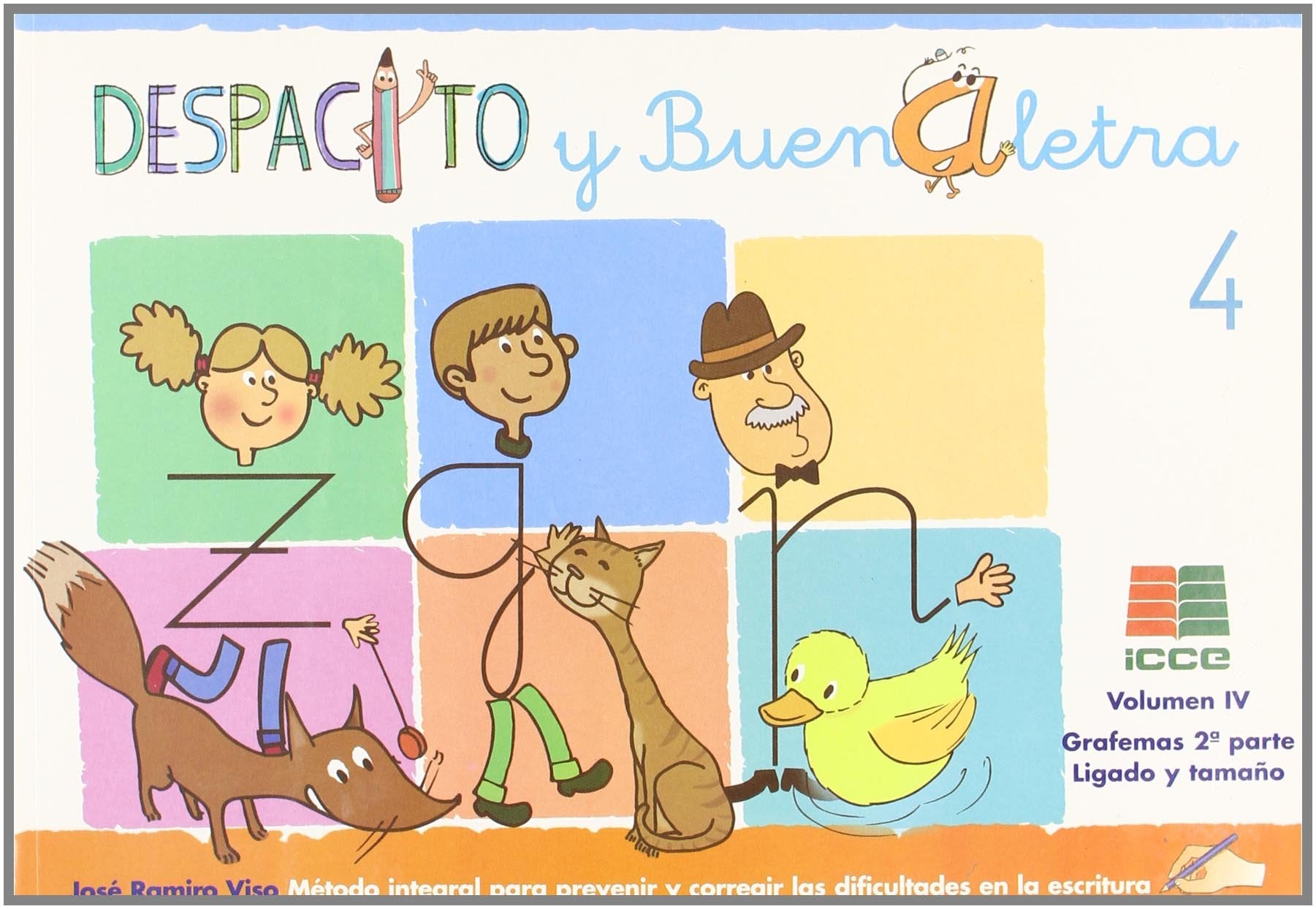 Despacito y buenaletra : método para prevenir y corregir las dificultades en la escritura IV Books