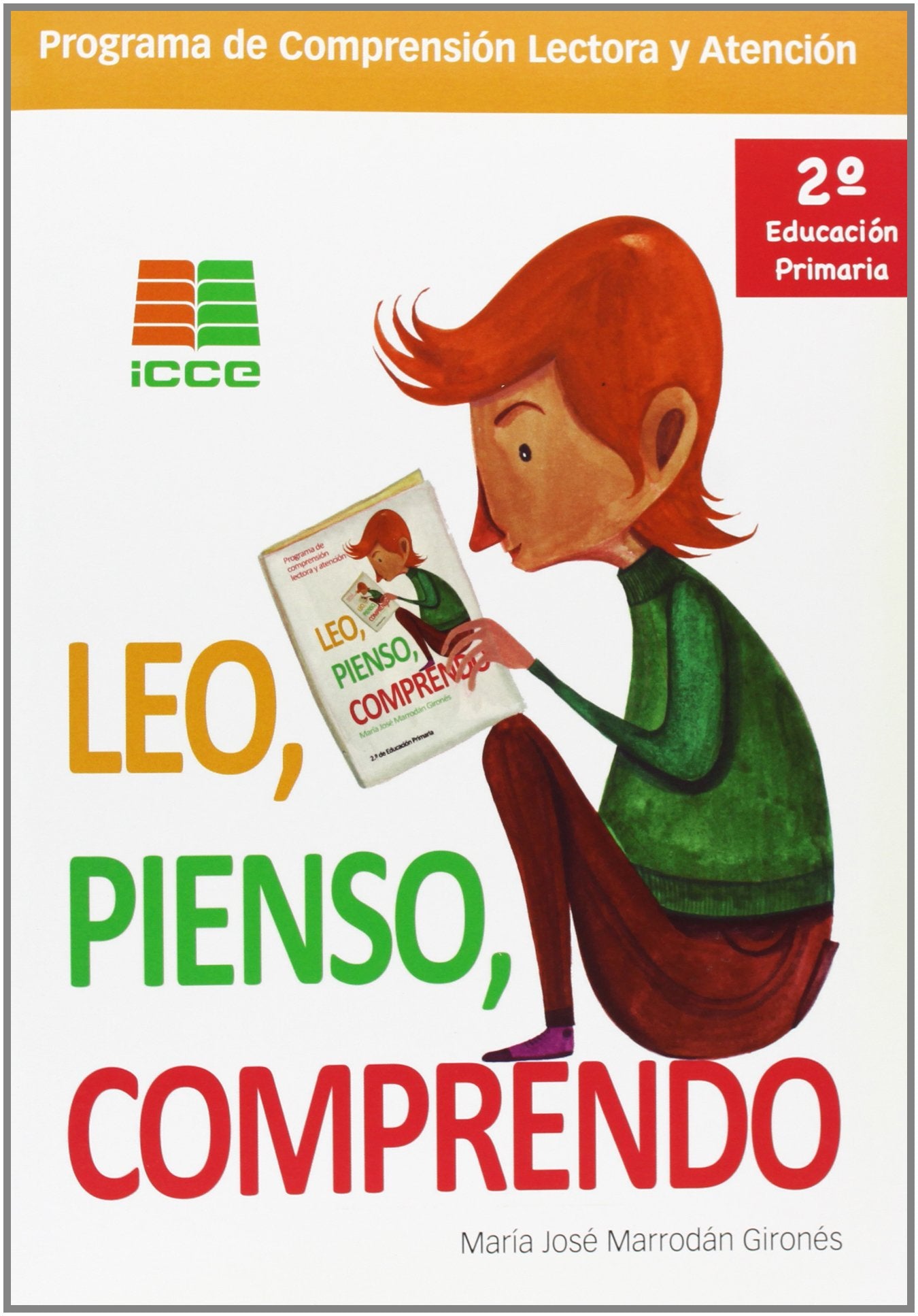 Leo, pienso, comprendo, 2 Educación Primaria. Programa de comprensión lectora y atención book