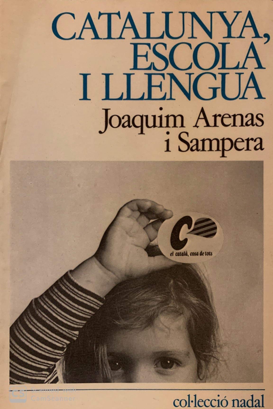 Catalunya, escola i llengua (Col·lecció Nadal) (Catalan Edition) book