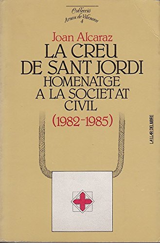 LA CREU DE SANT JORDI. HOMENATGE A LA SOCIETAT CIVIL (1982-1985) Books