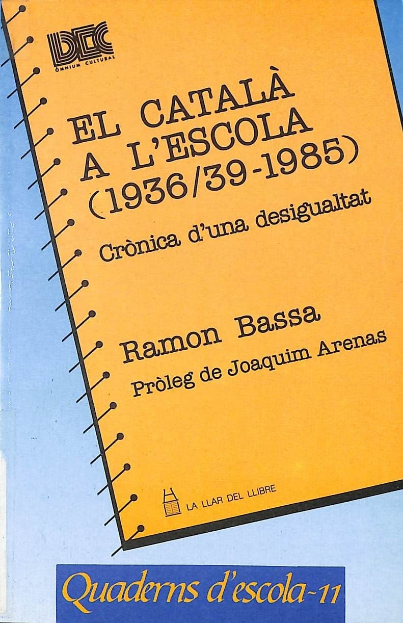 el_catala_a_lescola_1936-39-1985_-cronica_duna_desigualtat_de_la_repressio_a_la_ book