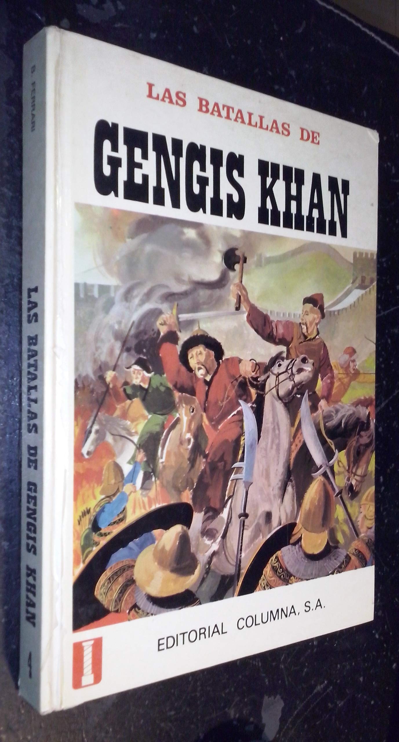 Las batallas de Gengis Khan: Los mongoles a la conquista del mundo book