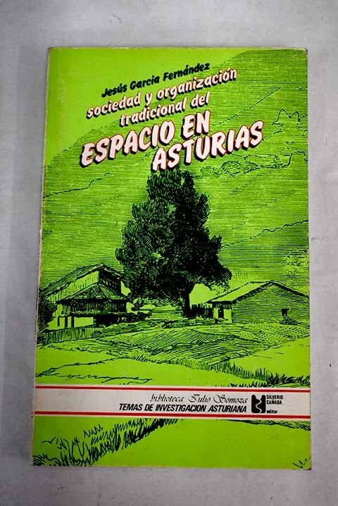 Sociedad y organizacion del espacio tradicional en Asturias book