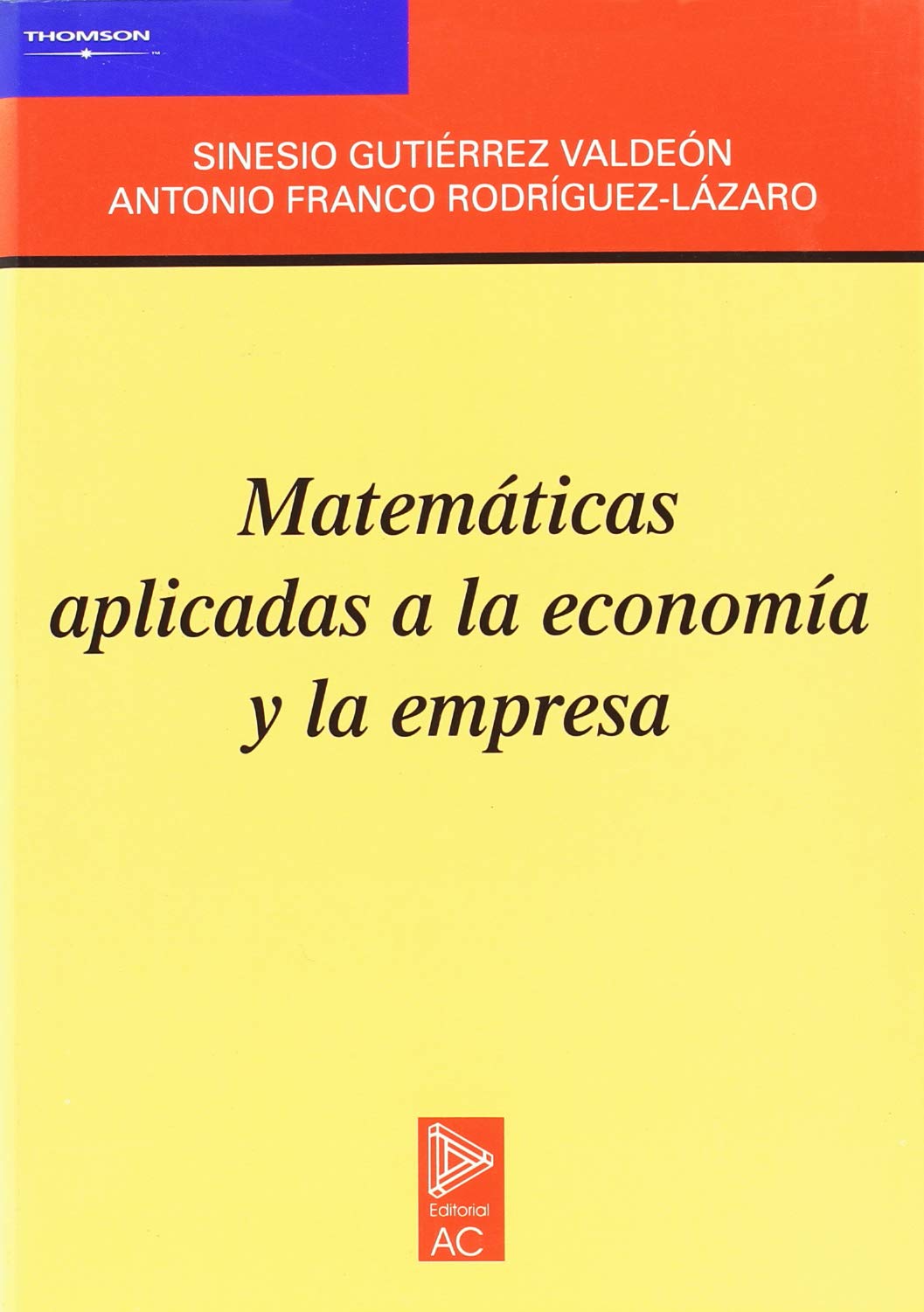 Matemáticas aplicadas a la economía y la empresa book