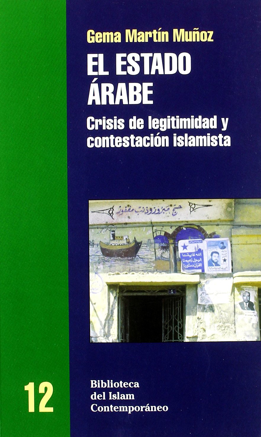 El estado árabe : crisis de legitimidad y contestación islamista Philosophy