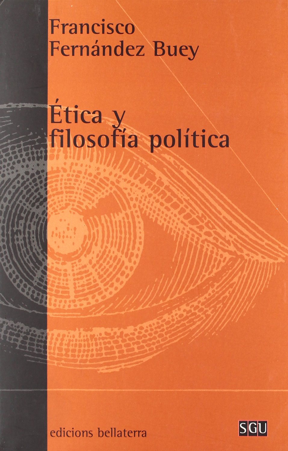 Ética y filosofía política : asuntos públicos controvertidos (Serie General Universitaria) Philosophy