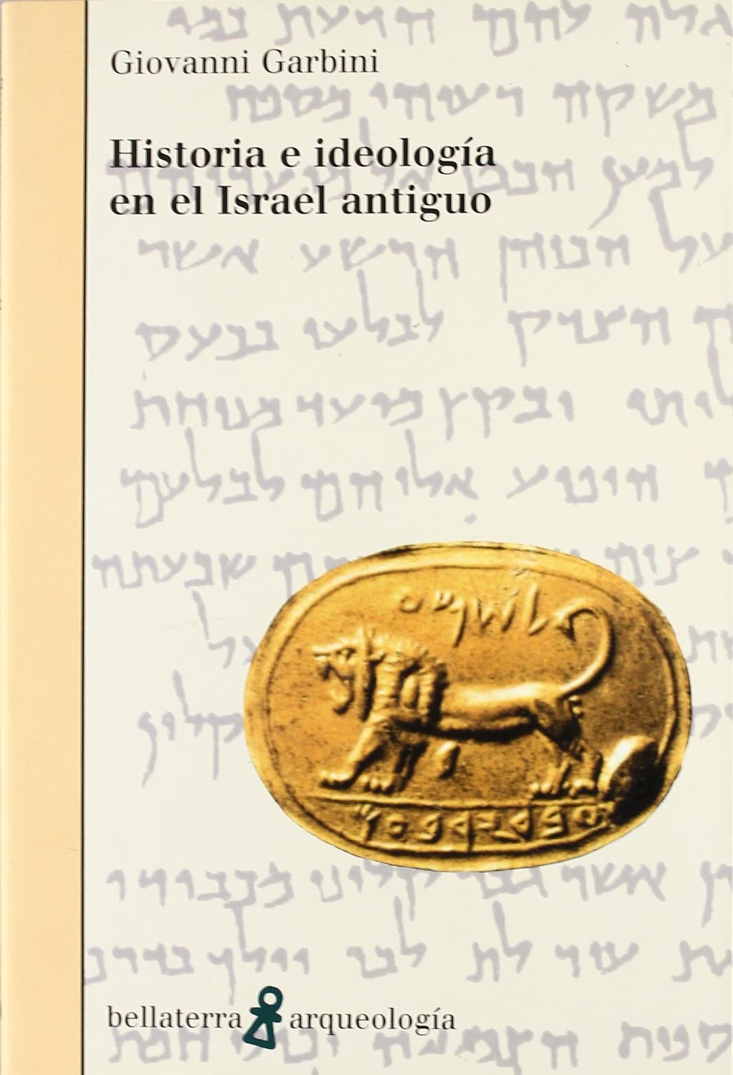 Historia e ideología en el Israel antiguo Social Sciences