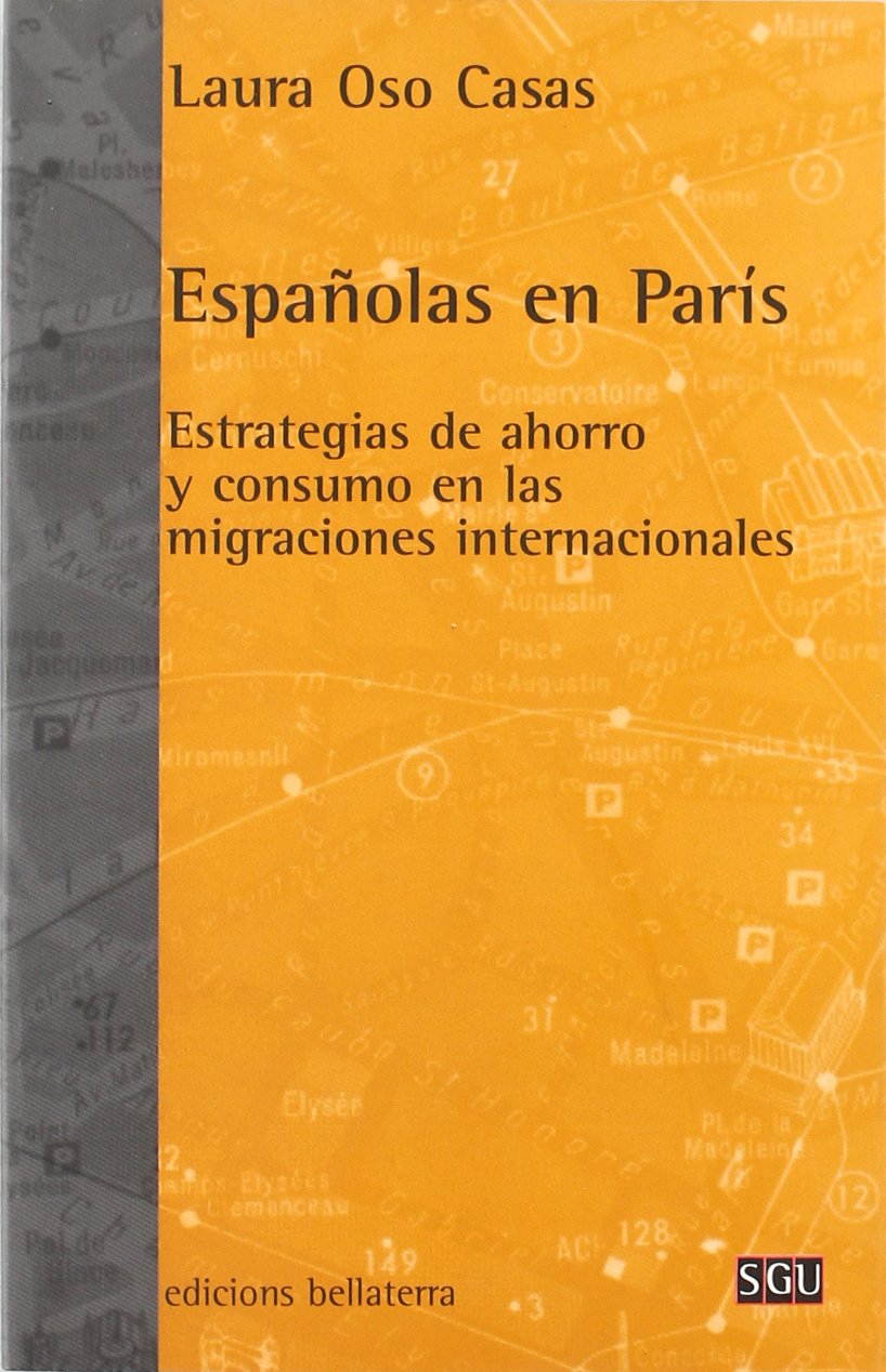 Españolas en París : estrategias de ahorro y consumo en las migraciones internacionales (Serie General Universitaria, Band 30) Law