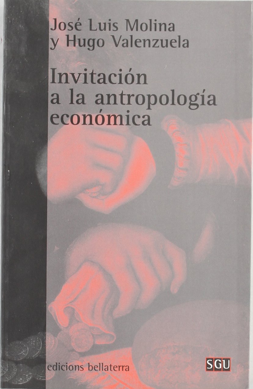 Invitación a la antropología económica (Serie General Universitaria) Social Sciences