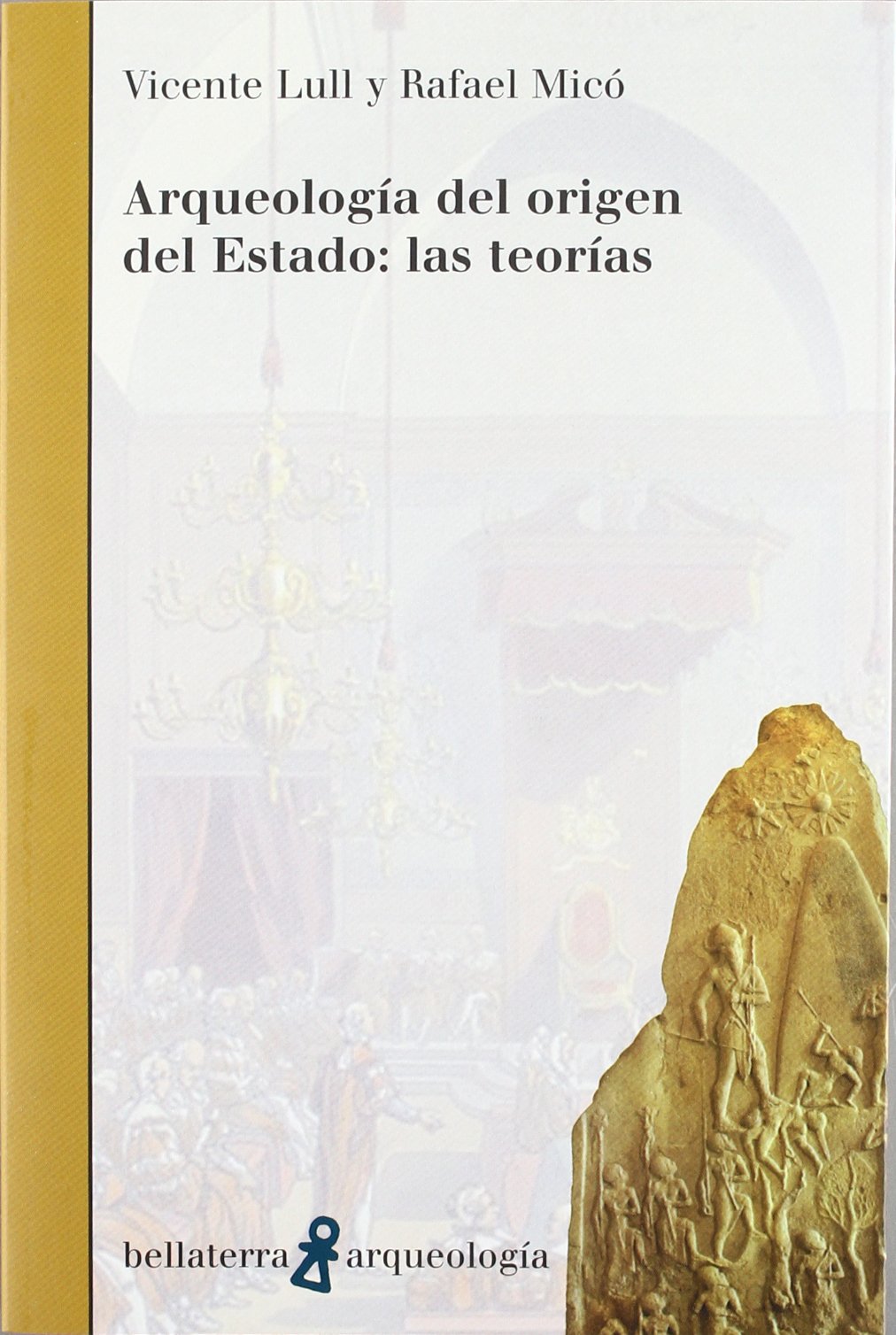 Micó Pérez, R: Arqueología del origen del estado : las teorí Social Sciences