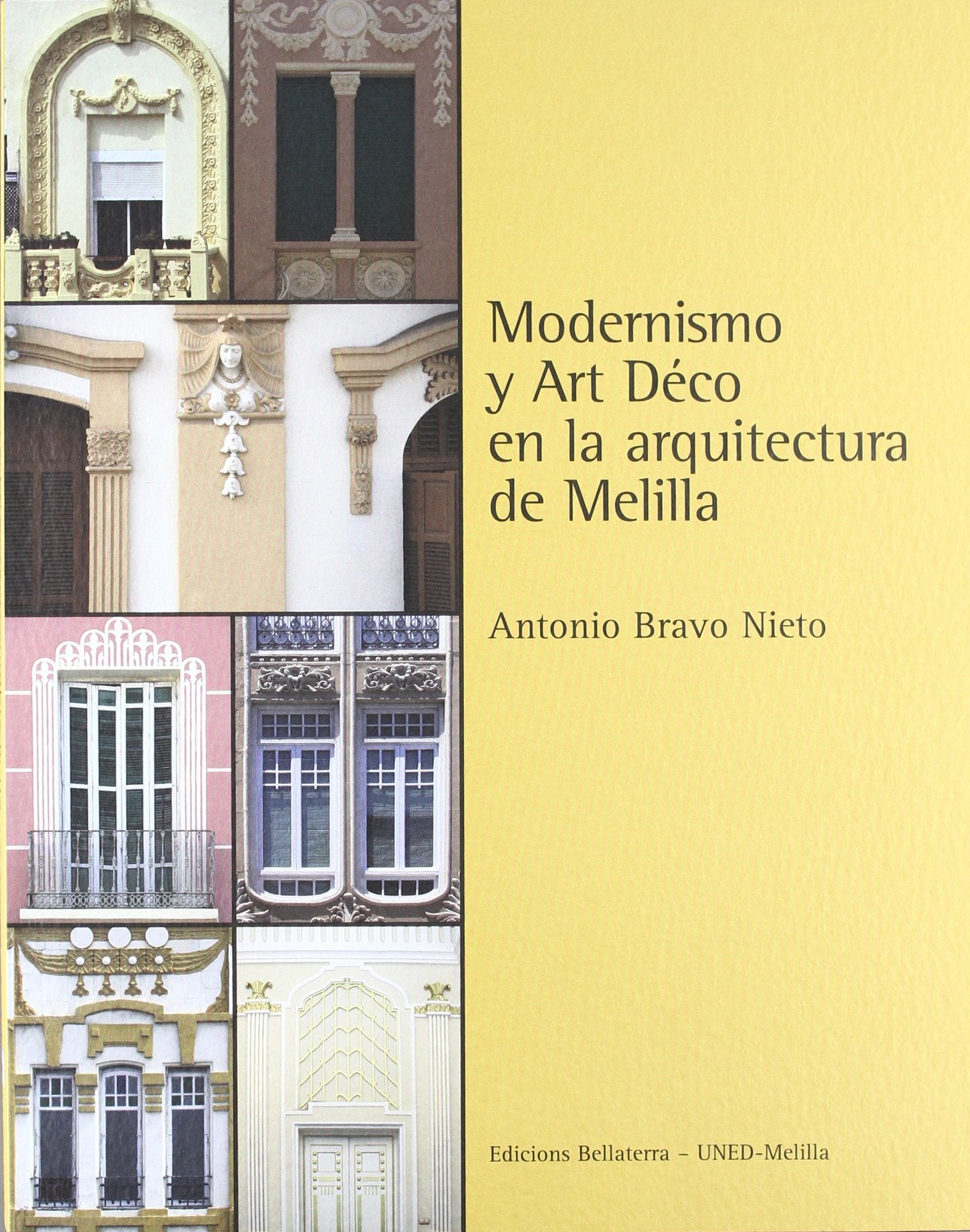 Modernismo y Art Deco en la arquitectura de Melilla/ Melilla Modernism and Art Deco architecture book
