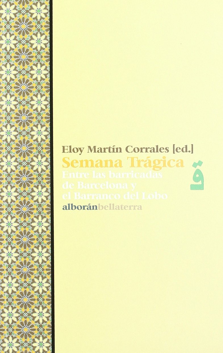 Semana trágica : entre las barricadas de Barcelona y el Barranco del Lobo Books