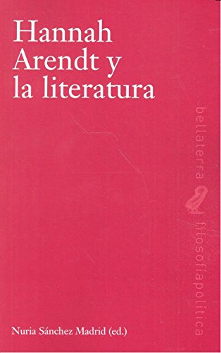 HANNAH ARENDT Y LA LITERATURA book