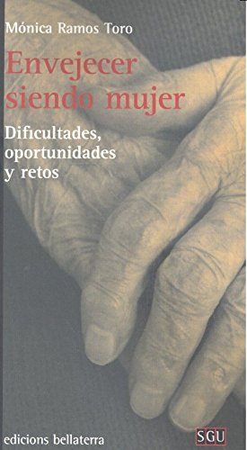 ENVEJECER SIENDO MUJER: Dificultades, oportunidades y retos book