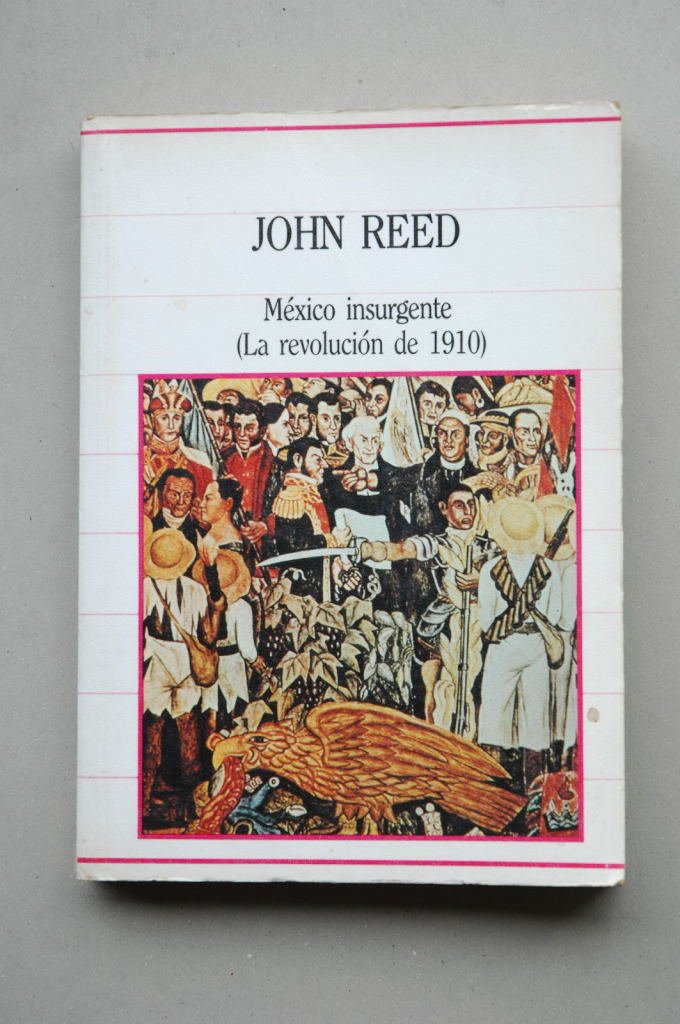 México insurgente (la revolución de 1910) book