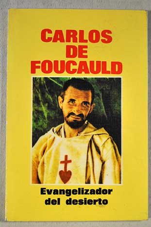 Carlos de Foucauld: Evangelizador del desierto Politics & Society