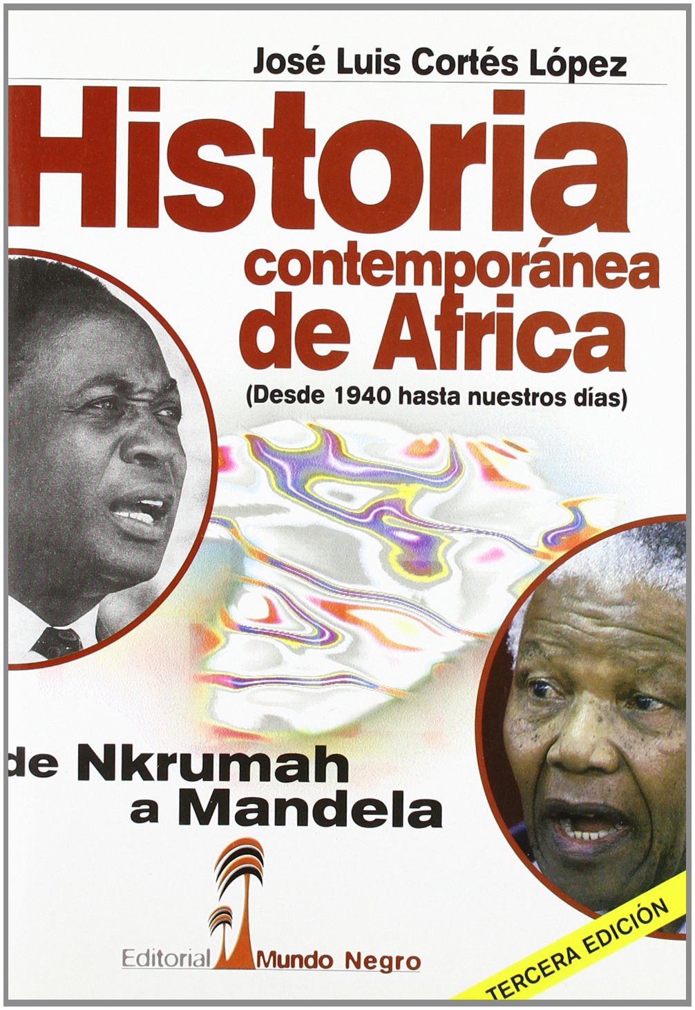 Historia contemporánea de África: (Desde 1940 hasta nuestros días). De Nkrumah a Mandela) Politics & History