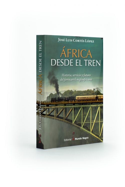 África desde el tren: Historia, servicio y futuro del ferrocarril negroafricano book