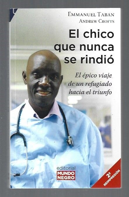 El chico que nunca se rindió: El épico viaje de un refugiado hacia el triunfo (Testimonios, Band 9) Books