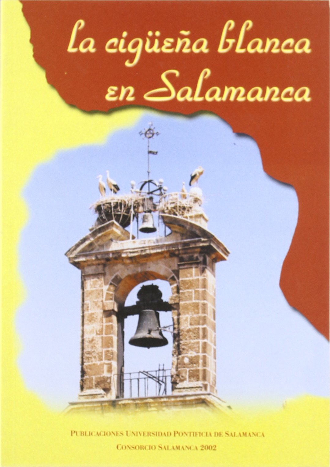 La cigüeña blanca en Salamanca: seminario realizado por los alumnos de la universidad de la experiencia : 2001-2002 book