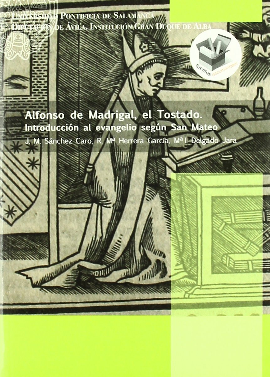 Alfonso de Madrigal. El tostado. Introducción al evangelio según S: Mateo book