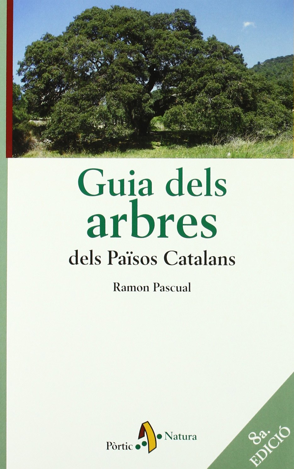 Pascual, R: Guia dels arbres dels Països Catalans Leisure, Home & Garden