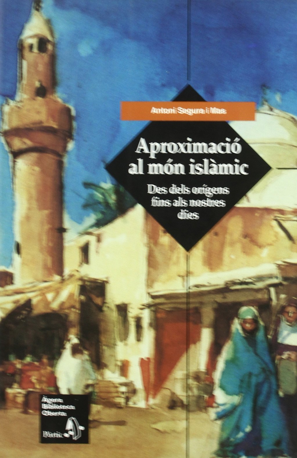 Aproximació al món islàmic. Des dels orígens fins als nostres dies book