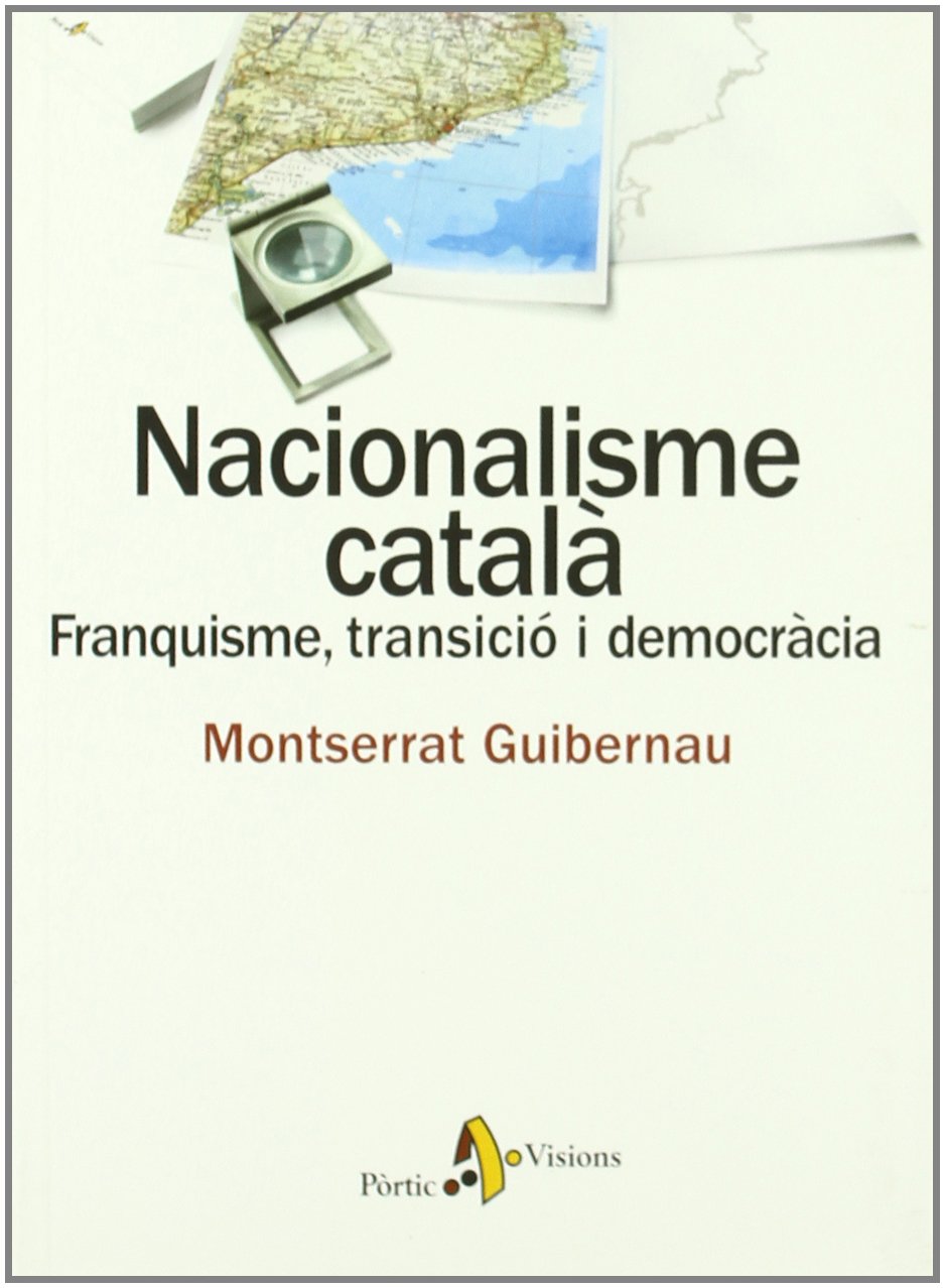 El Nacionalisme Catala: Franquisme, Transicio I Democracia book