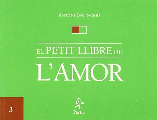 PETIT LLIBRE DE L'AMOR, EL (PÒRTIC TEMES) Contemporary literature
