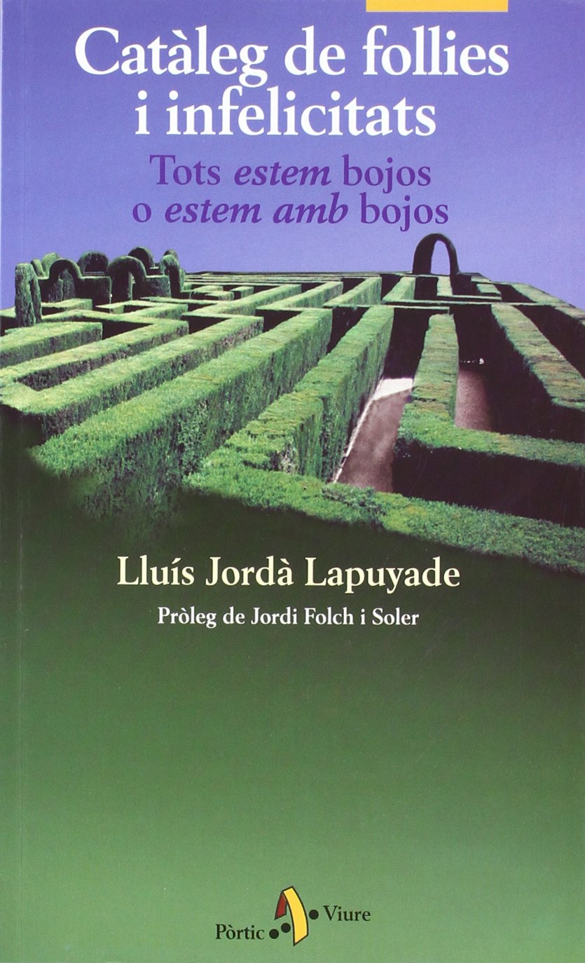 Catàleg de follies i infelicitats : tots estem bojos o estem amb bojos Contemporary literature