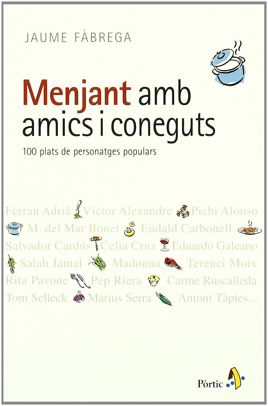 Menjant amb amics i coneguts. 100 plats de personatges populars (CUINA) Leisure, Home & Garden